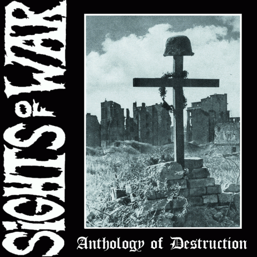 Sights Of War : Anthology of Destruction